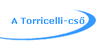 A Torricelli-cs