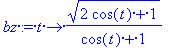 bz := proc (t) options operator, arrow; sqrt(2*cos(...