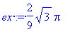 ex := 2/9*sqrt(3)*Pi