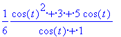 1/6*(cos(t)^2+3+5*cos(t))/(cos(t)+1)