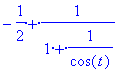 -1/2+1/(1+1/cos(t))