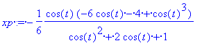 xp := -1/6*cos(t)*(-6*cos(t)-4+cos(t)^3)/(cos(t)^2+...