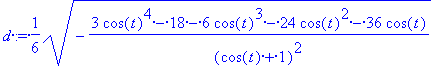 d := 1/6*sqrt(-(3*cos(t)^4-18-6*cos(t)^3-24*cos(t)^...