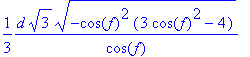 1/3*d*sqrt(3)*sqrt(-cos(f)^2*(3*cos(f)^2-4))/cos(f)...