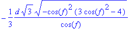 -1/3*d*sqrt(3)*sqrt(-cos(f)^2*(3*cos(f)^2-4))/cos(f...