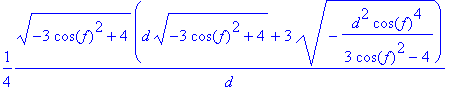 1/4*sqrt(-3*cos(f)^2+4)*(d*sqrt(-3*cos(f)^2+4)+3*sq...