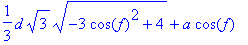 1/3*d*sqrt(3)*sqrt(-3*cos(f)^2+4)+a*cos(f)