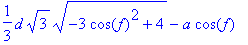 1/3*d*sqrt(3)*sqrt(-3*cos(f)^2+4)-a*cos(f)