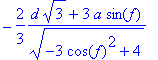 -2/3*(d*sqrt(3)+3*a*sin(f))/(sqrt(-3*cos(f)^2+4))