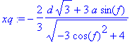 xq := -2/3*(d*sqrt(3)+3*a*sin(f))/(sqrt(-3*cos(f)^2...