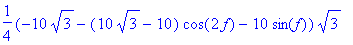 df := (5*sqrt(3)-3/2*(10*sqrt(3)-10)*cos(2*f))^2+4*...