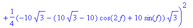 df := (5*sqrt(3)-3/2*(10*sqrt(3)-10)*cos(2*f))^2+4*...