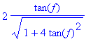 2*tan(f)/(sqrt(1+4*tan(f)^2))