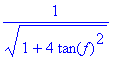 1/(sqrt(1+4*tan(f)^2))