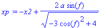 xp := -x2+2*a*sin(f)/(sqrt(-3*cos(f)^2+4))