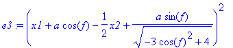 e3 := (x1+a*cos(f)-1/2*x2+a*sin(f)/(sqrt(-3*cos(f)^...